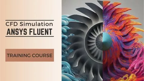 ANSYS Fluent CFD 培训课程，面向所有级别 | ANSYS Fluent CFD Simulation Training Course for All  Levels-幻仿编程