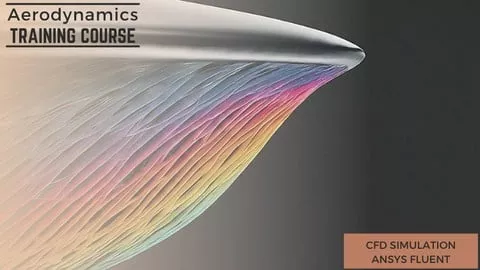 ANSYS Fluent空气动力学CFD模拟培训课程 | Aerodynamic CFD Simulation Training Course by ANSYS Fluent-幻仿编程