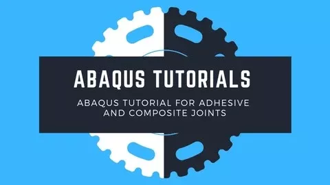 Abaqus教程 粘接接合和复合材料 | Abaqus Tutorial Adhesive Joints and Composite Material-幻仿编程