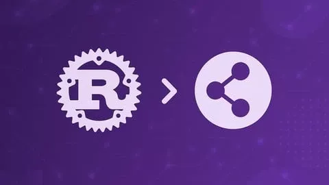 【Udemy课程】使用Rust开发P2P应用程序 | Developing P2P Applications with Rust-幻仿编程