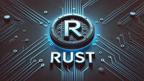 【Udemy课程】Rust 开发者完全指南 | Rust The Complete Developer’s Guide-幻仿编程